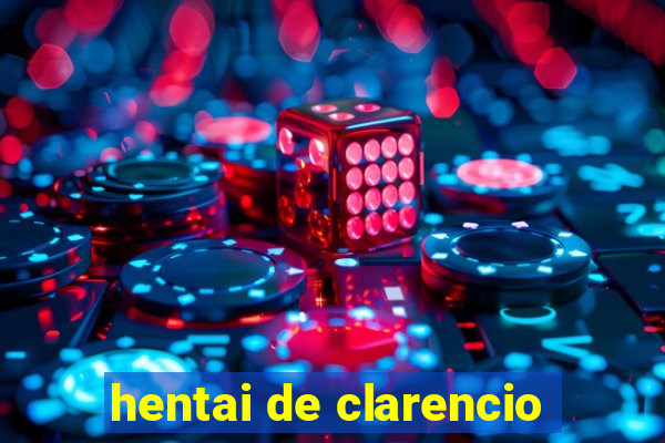 hentai de clarencio